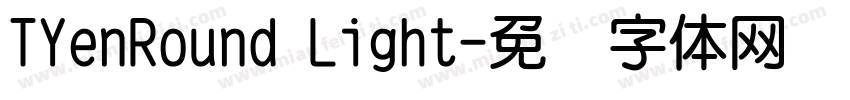 TYenRound Light字体转换
